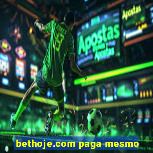 bethoje.com paga mesmo